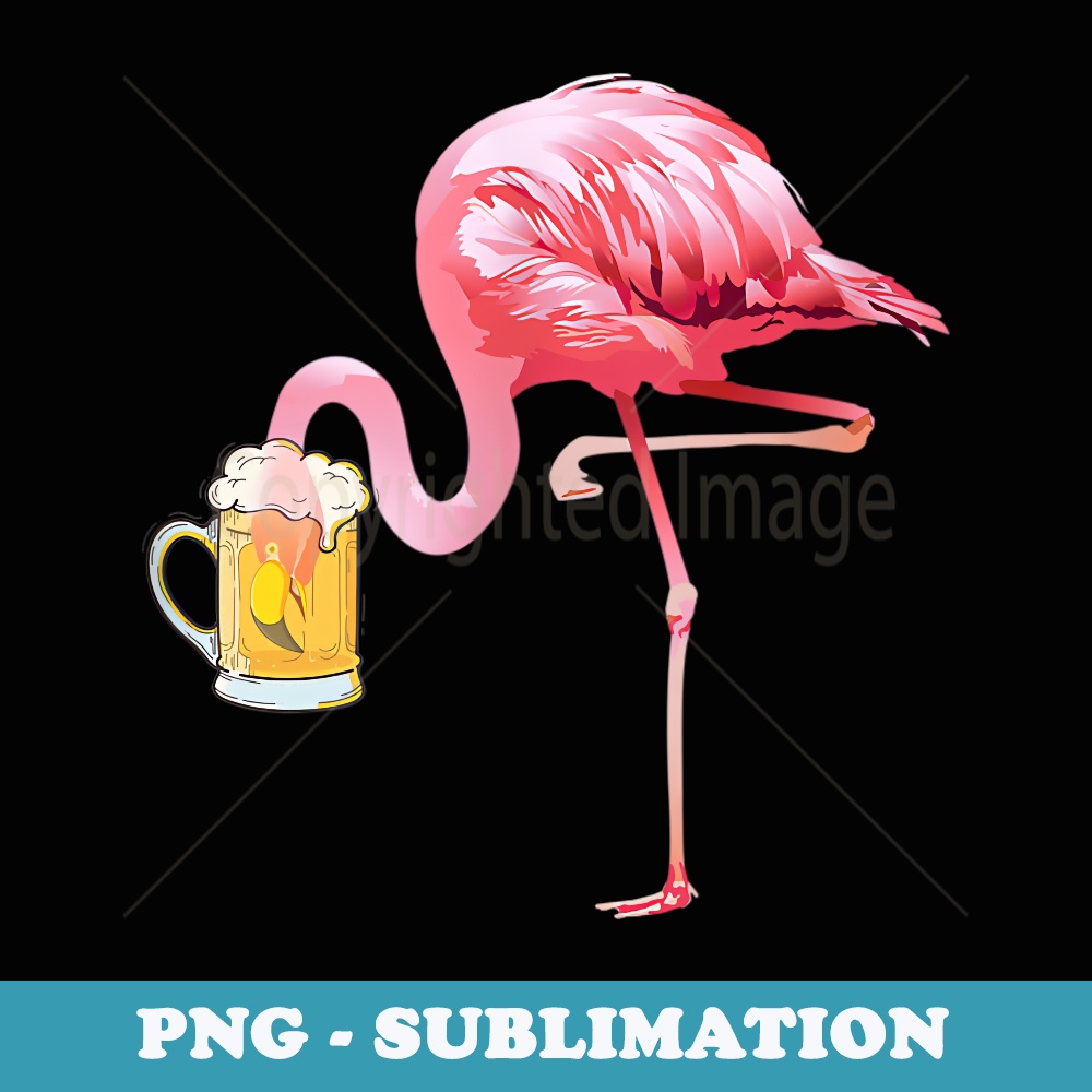 Flamingo Drinking Beer Funny Pink Flamingo - Premium Sublimation Digital Download