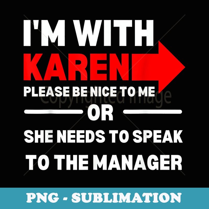 Karen Halloween Costume Funny I Need To Speak To the Manager - PNG Sublimation Digital Download