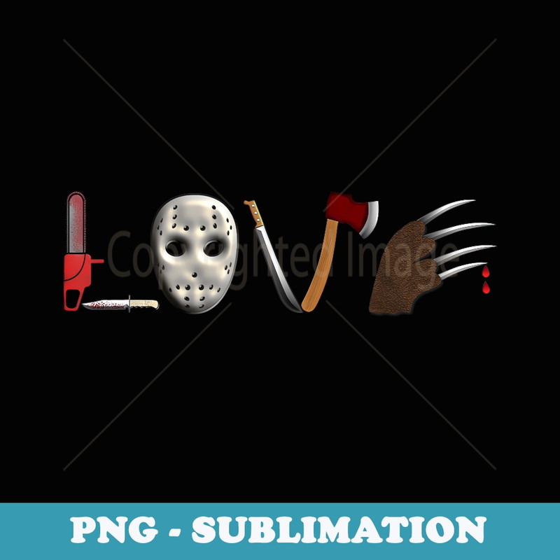 I love Horror Movies - Scary Movie - Sublimation PNG File
