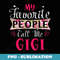 My Favorite People Call Me Gigi for Mothers - Decorative Sublimation PNG File