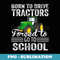 Born To Drive Tractors Forced To Go To School Back To School - Sublimation Digital Download