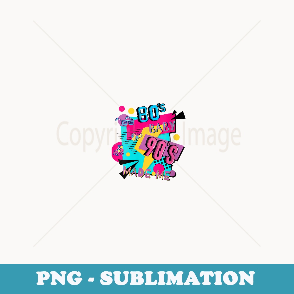 s 80's Baby 90's Made Me Retro 1980s 1990s Halloween Party - Unique Sublimation PNG Download