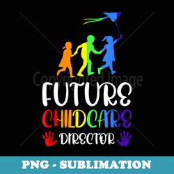 back to school future childcare director - vintage sublimation png download