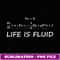 Funny Maths Equation Life is Fluid Engineer - Trendy Sublimation Digital Download