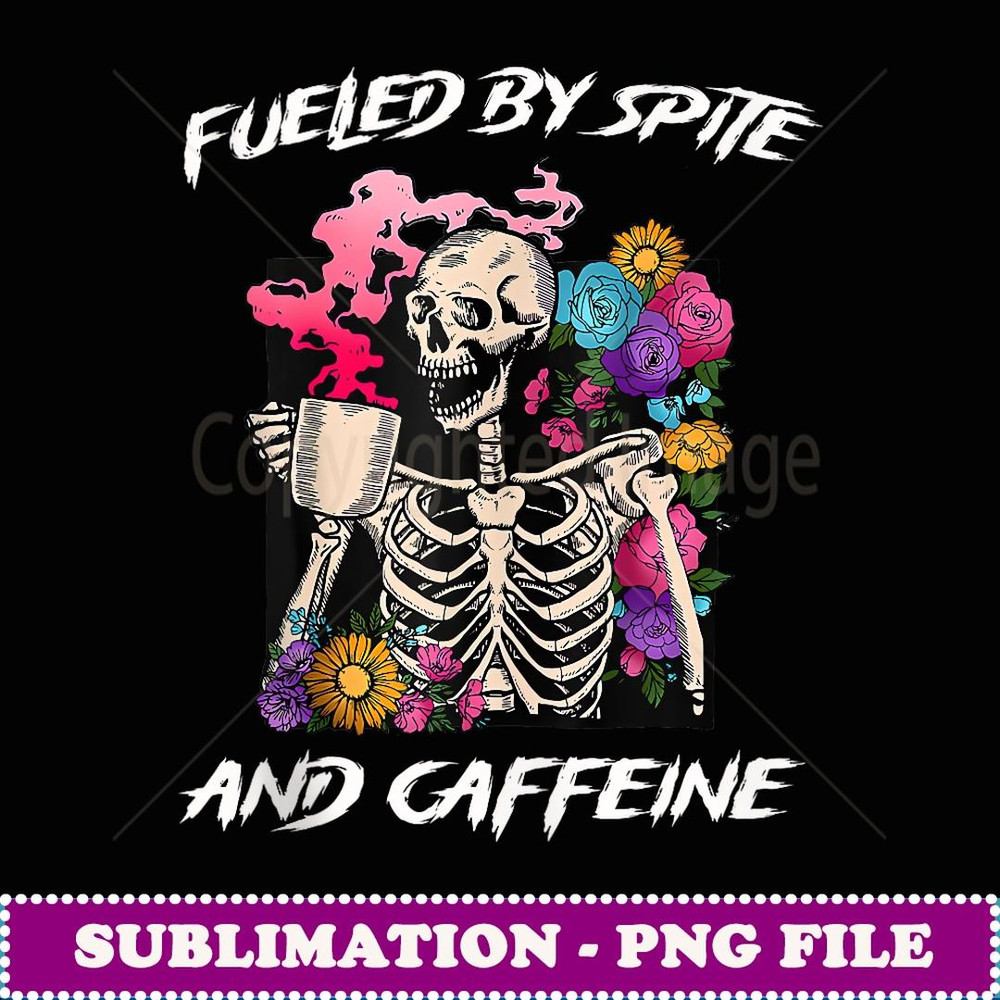 fueled by spite and caffeine - Digital Sublimation Download File