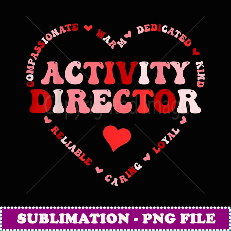 Cute Activity Director Valentines Day Heart - Unique Sublimation PNG Download