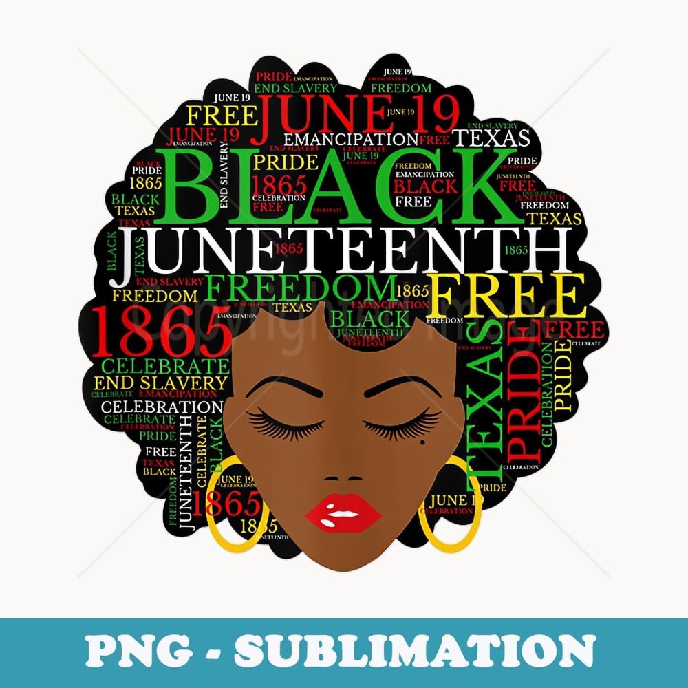 Juneteenth Melanin Black Natural Hair Afro Word Art - Exclusive PNG Sublimation Download