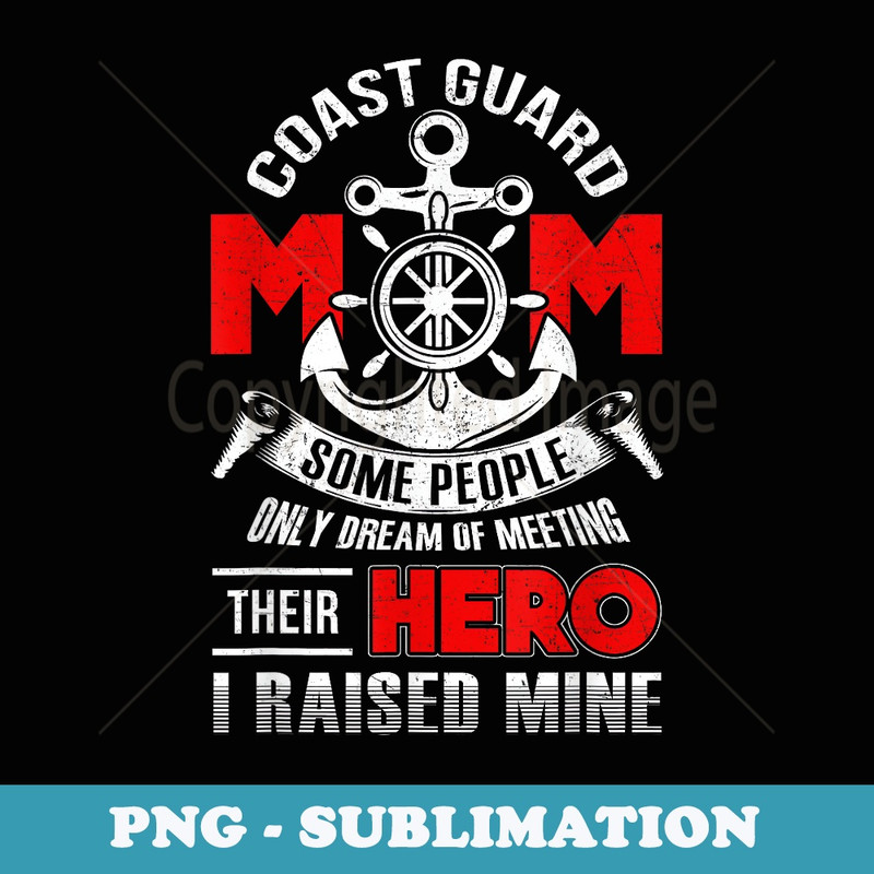 Coast Guard Mom Coast Guard Mom Some People Dream - Retro PNG Sublimation Digital Download