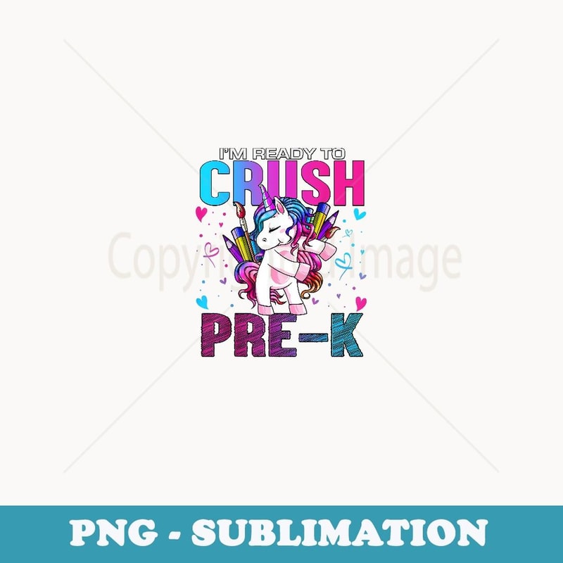 Ready to Crush Pre-K Back To School Pre K Unicorn Girls - Trendy Sublimation Digital Download