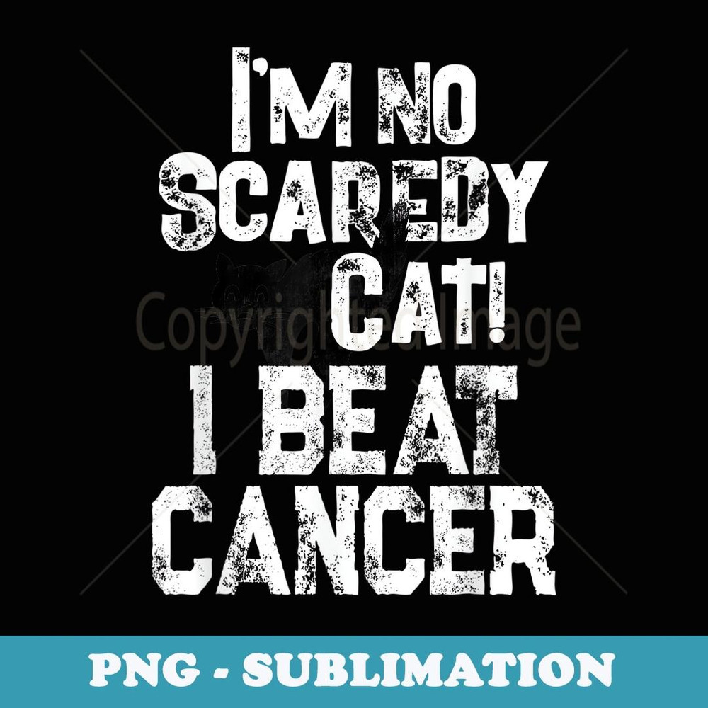 I Beat Cancer Survivor Warrior Awareness - Artistic Sublimation Digital File