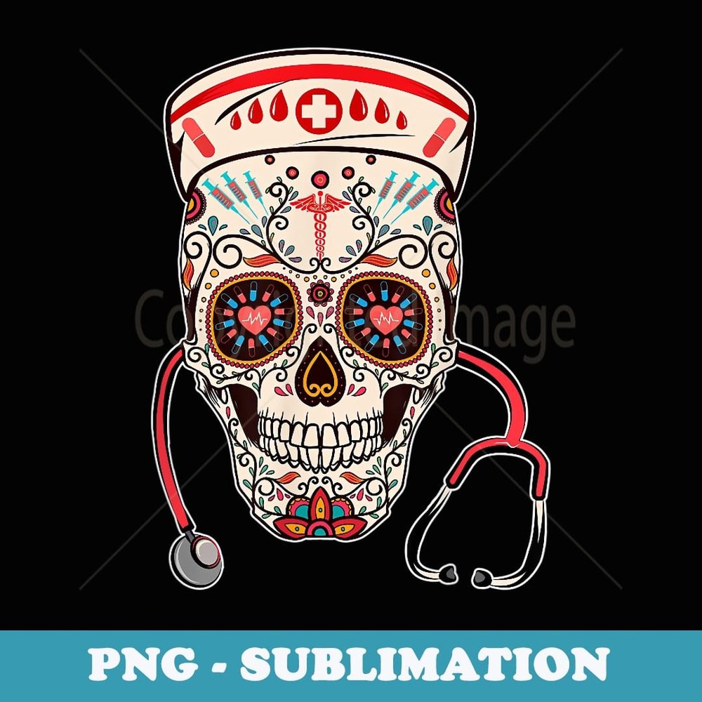 Nurse Sugar Skull Halloween Day Of The Dead Dia De Los - High-Resolution PNG Sublimation File