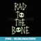 Amazon Essentials Nightmare Before Christmas Rad to the Bone - Signature Sublimation PNG File