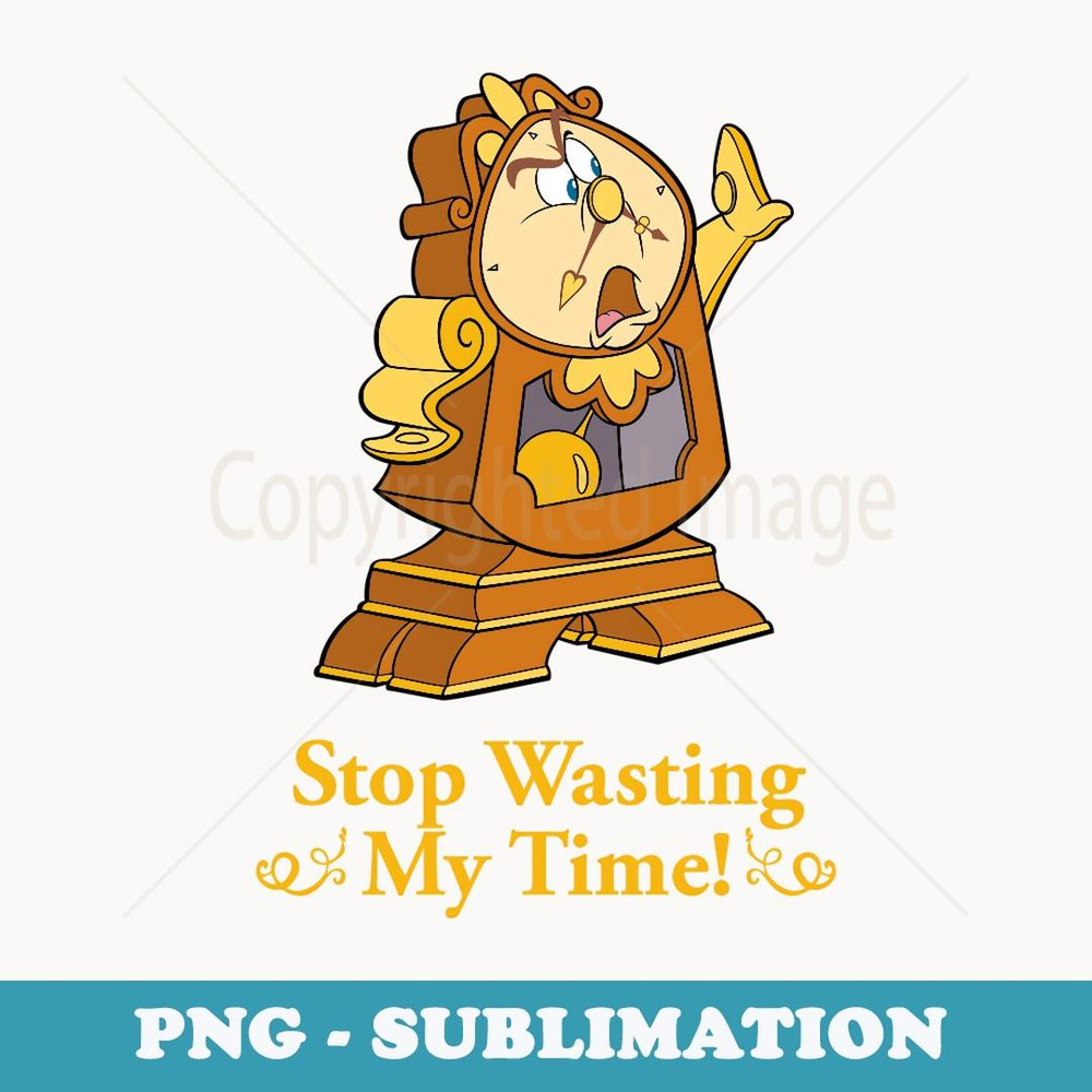 Disney Beauty and the Beast Cogsworth Stop Wasting My Time - High-Resolution PNG Sublimation File