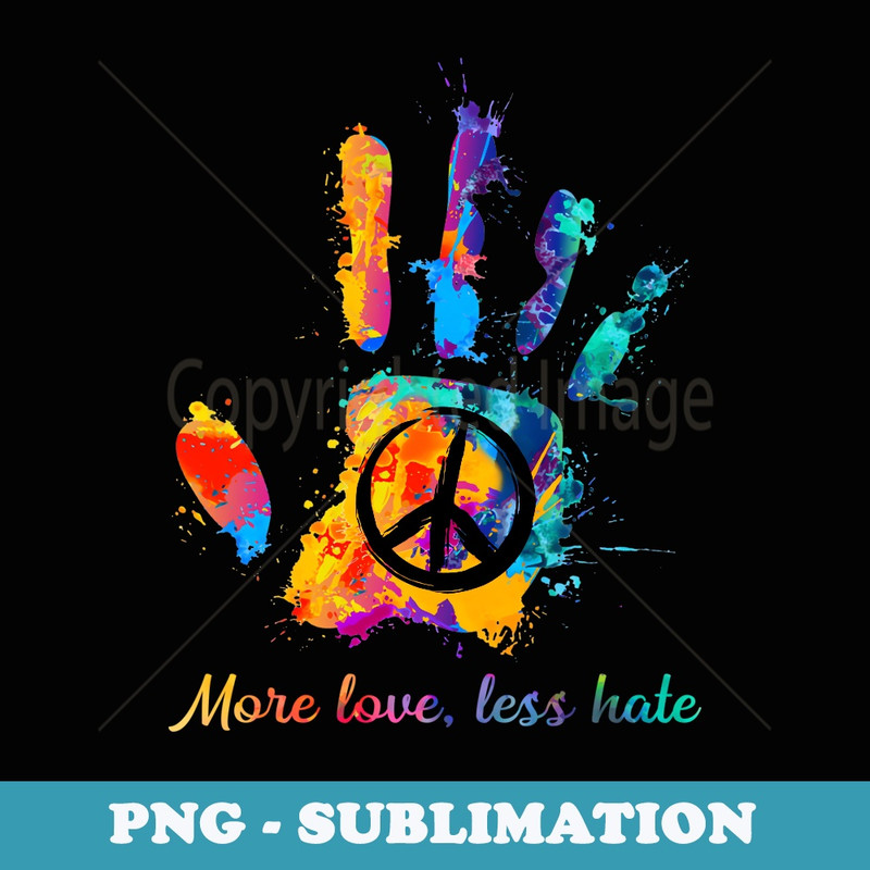 Hand Print Hippie Peace Sign More Love Less Hate - Stylish Sublimation Digital Download