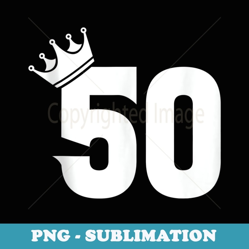 50th Birthday Vintage Number 50 With Crown - High-Resolution PNG Sublimation File