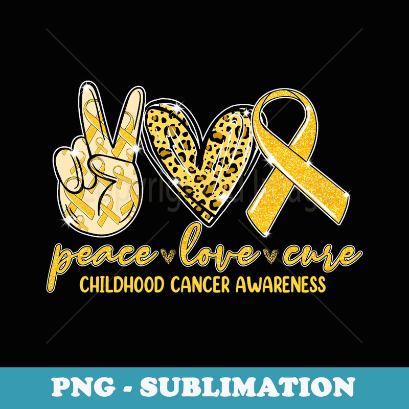 Peace Love Cure Childhood Cancer Awareness Gold Ribbon - Professional Sublimation Digital Download