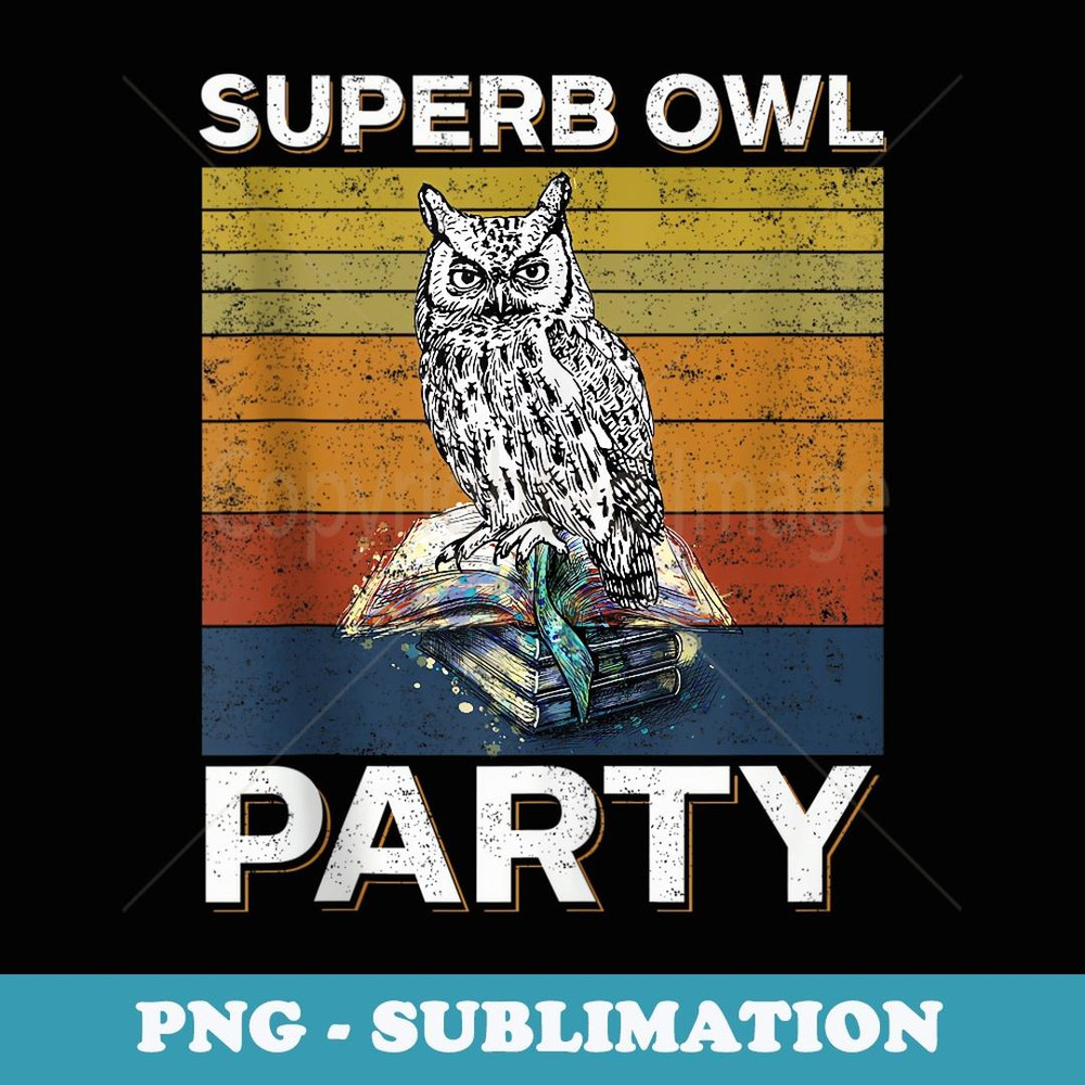 Superb Owl Party - What We Do in the Shadows Owl Lover - Modern Sublimation PNG File