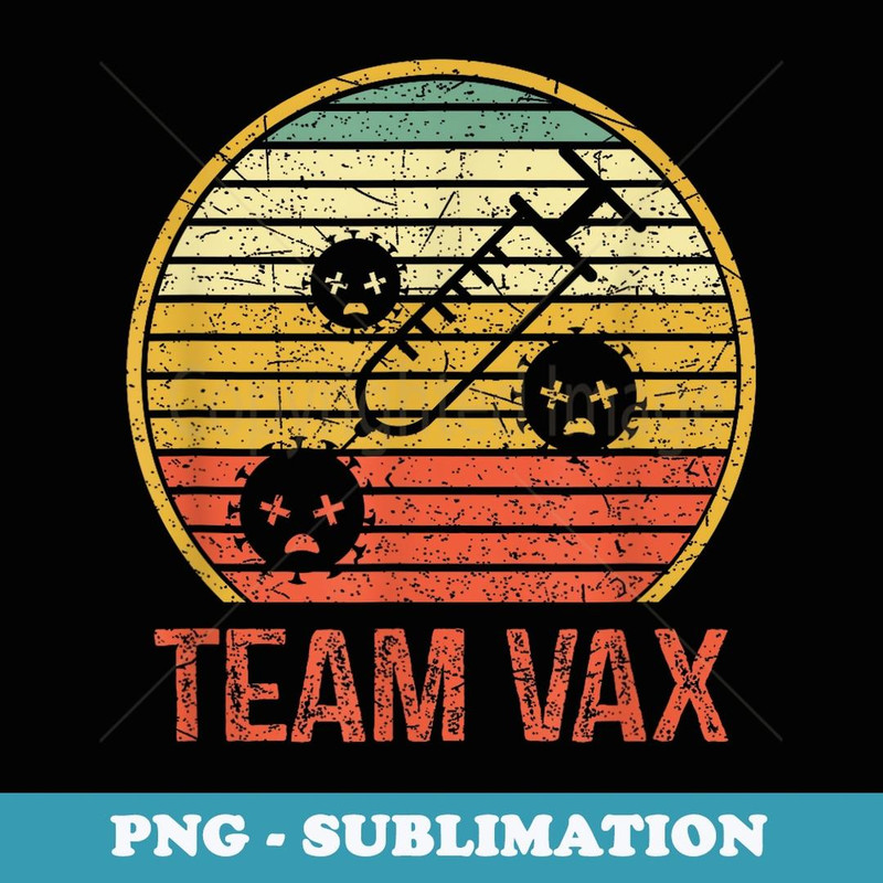 Team Vax Vaccination Retro Vintage Pro Vaccine - PNG Transparent Sublimation Design