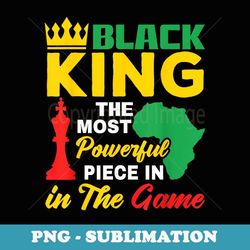 black king the most powerful piece in the game men boy - premium sublimation digital download