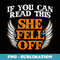 If You Can Read This She Fell Off Biker - Motorcycle Riders - Aesthetic Sublimation Digital File