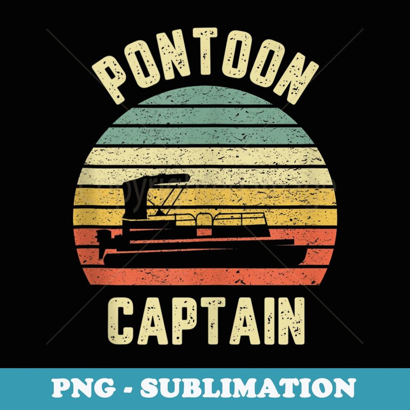 Vintage Pontoon Captain Funny Pontoon Boat - Exclusive PNG Sublimation Download