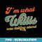 Vintage I'm What Willis Was Talking About - Instant Sublimation Digital Download