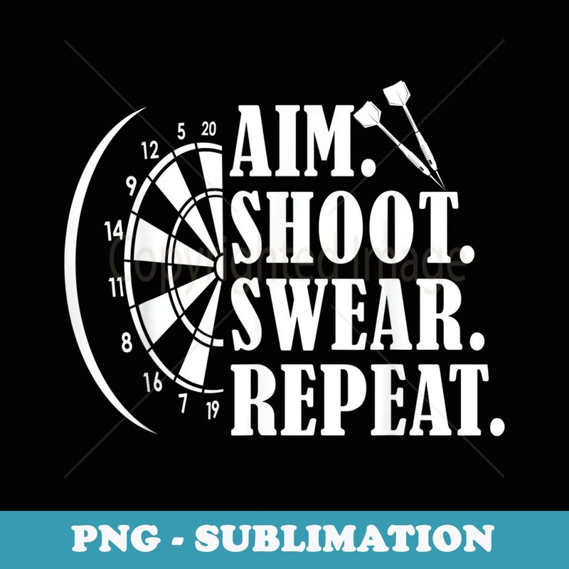 Aim Shoot Swear Repeat Vintage Darts Board Darts Champion - Decorative Sublimation PNG File