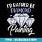 Id Rather Be Diamond Painting - PNG Transparent Sublimation Design