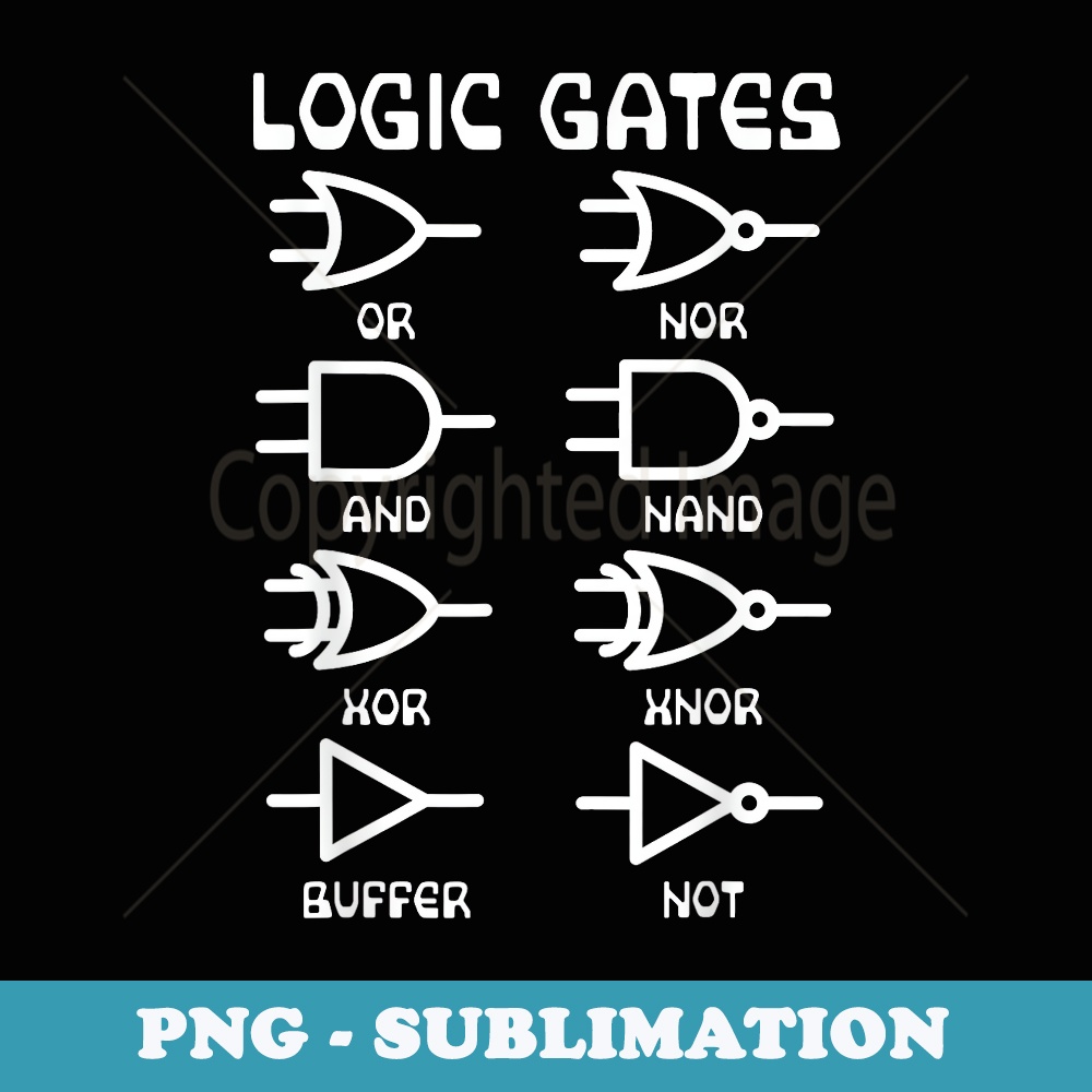 Nerdy Funny Logic Gates Computer Science Electrical Engineer - Unique Sublimation PNG Download