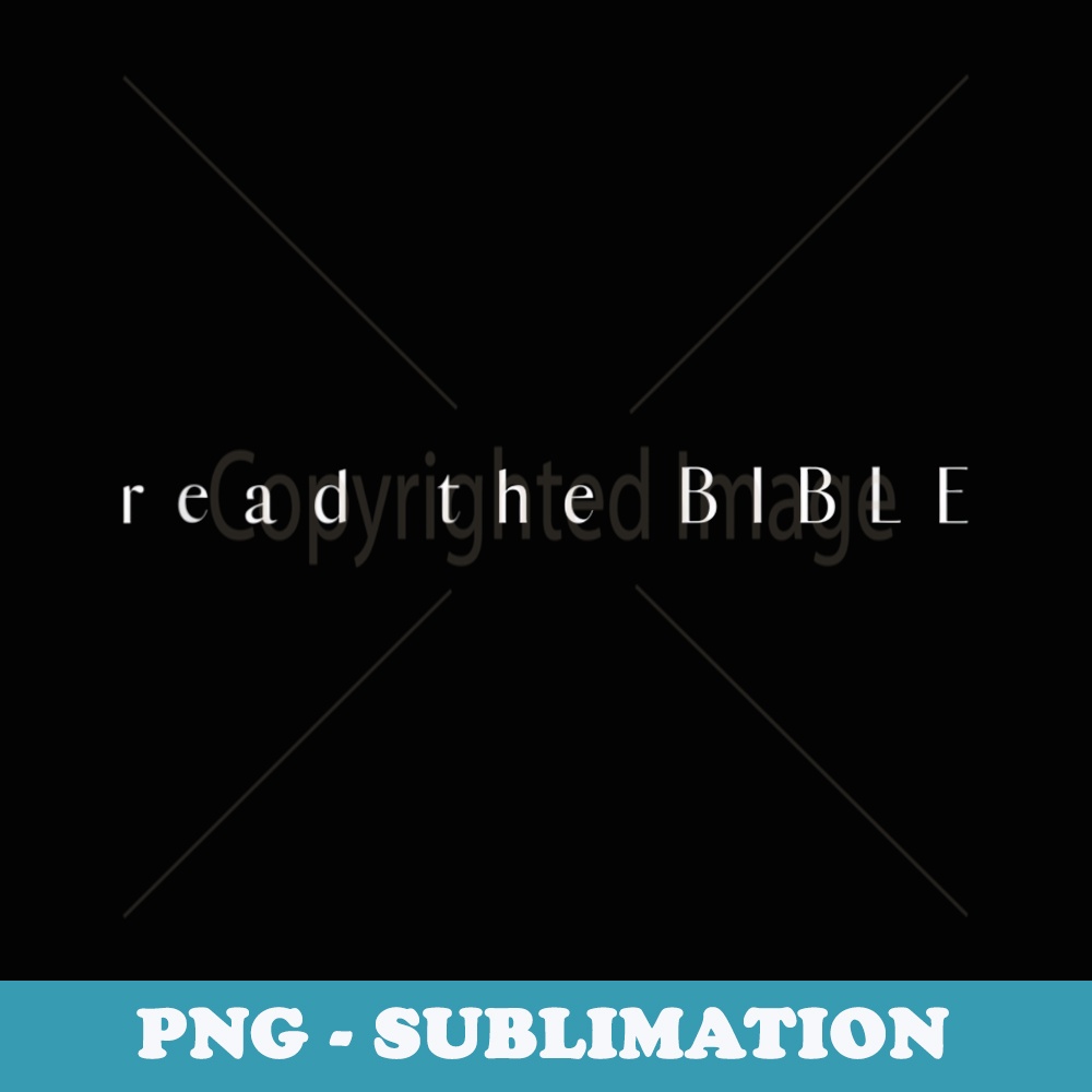 read the BIBLE by 2415 - Premium Sublimation Digital Download