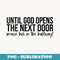 s Until God Open The Next Door Praise Him In The Halfway Funny - Decorative Sublimation PNG File