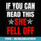 If You Can Read This She Fell Off Funny Motorcycle T - Elegant Sublimation PNG Download