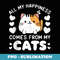 All My Happiness Comes From My Cats Cat Lover Girls Woman - Vintage Sublimation PNG Download