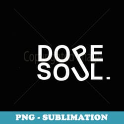 dope soul woman graphic steet style wear - instant png sublimation download