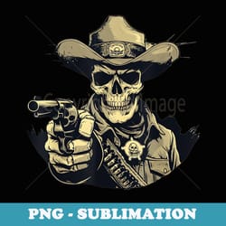 skeleton sheriff costume with a gun for fans of cowboys - trendy sublimation digital download