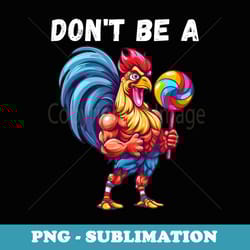 dont be a cocker sucker - vintage sublimation png download