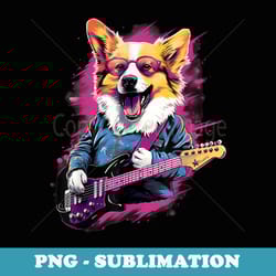 punk rock guitar corgi dog guitarist - trendy sublimation digital download