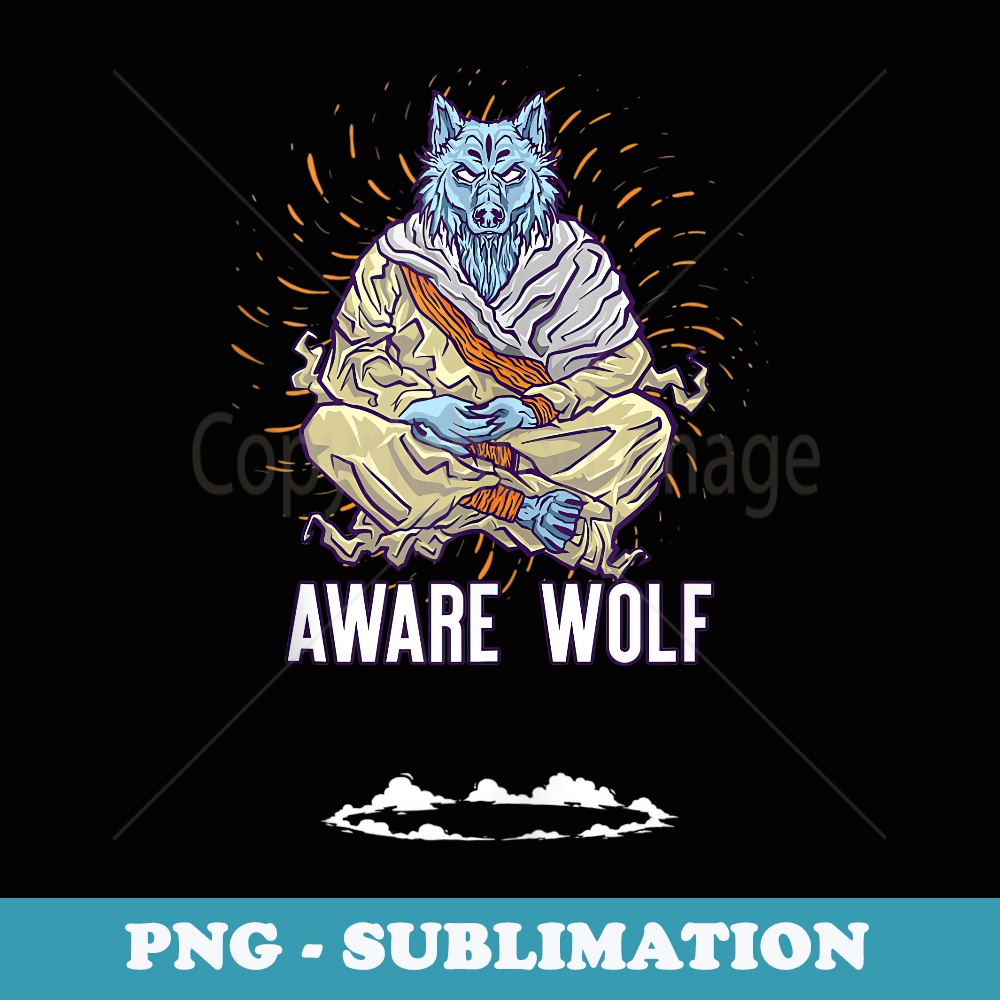 AWARE WOLF Funny Meditation Meme Meditating Wolves Pun Joke - Instant Sublimation Digital Download