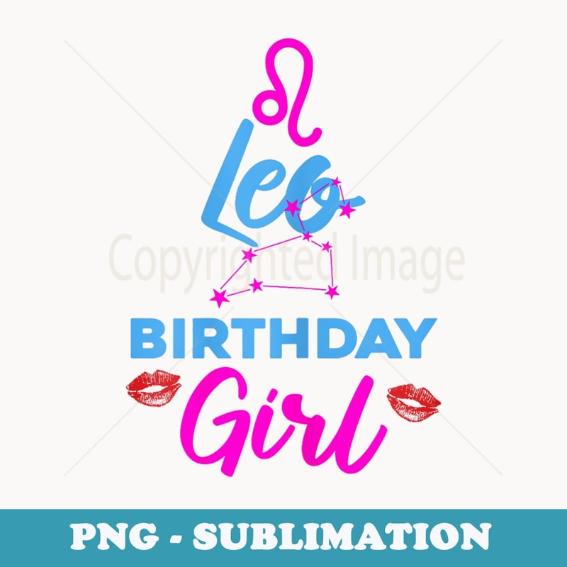 Leo Birthday Girl Zodiac - Instant Sublimation Digital Download