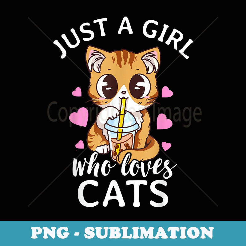 Just A Girl Who Loves Cats Bubble Tea Tapioca Anime Cat Mom - Retro PNG Sublimation Digital Download