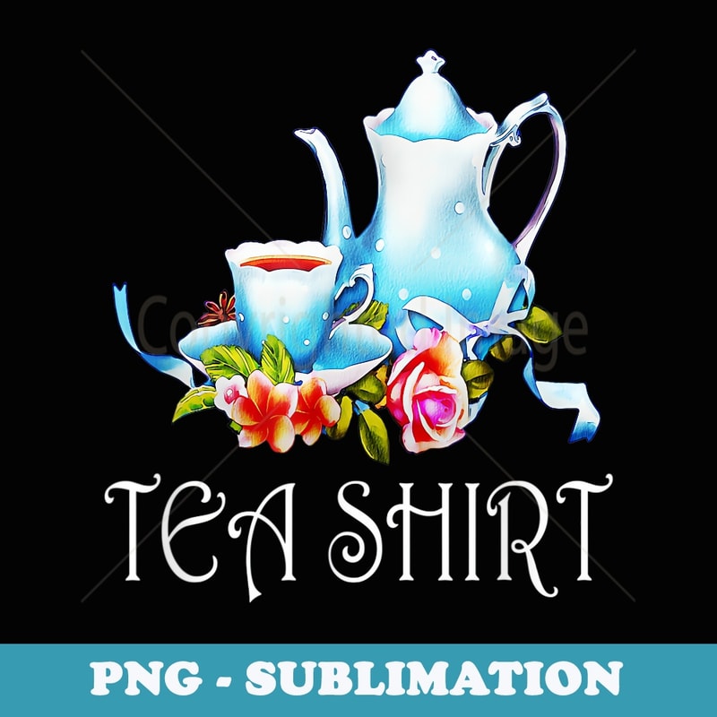 Watercolor Floral Flowers Tea Cup Teapot Funny Pun - PNG Sublimation Digital Download
