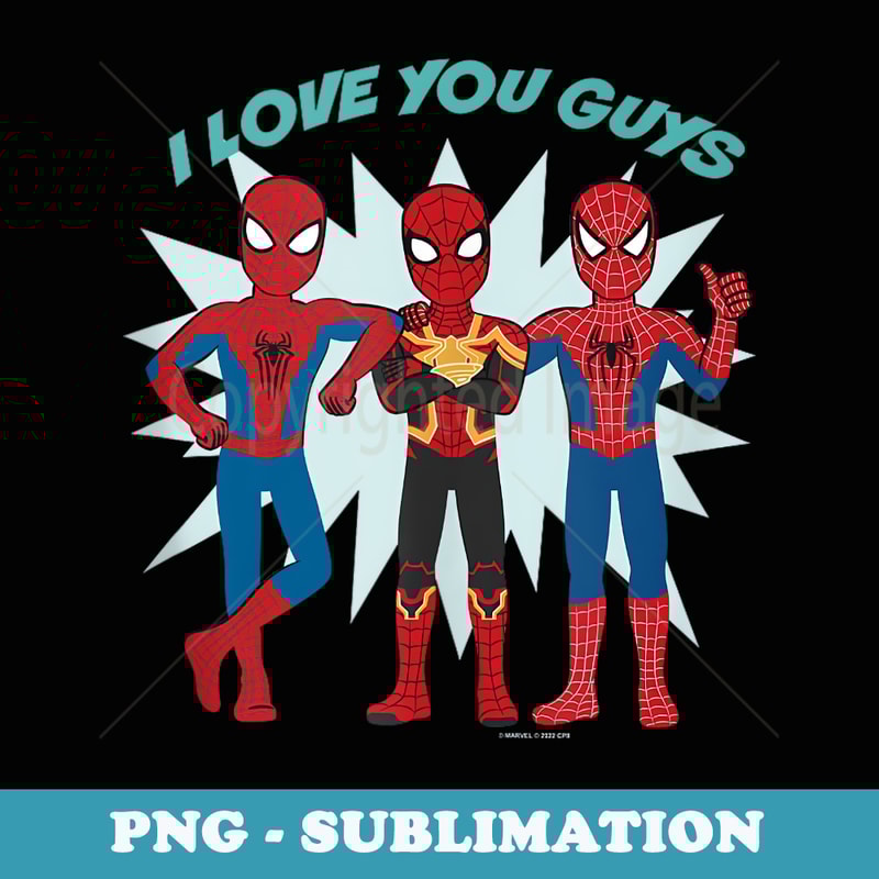 Marvel Spider-Man No Way Home Group Shot I Love You Guys - PNG Sublimation Digital Download