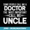 Mens People Call Me Uncle Doctor Physician Uncles s - PNG Sublimation Digital Download