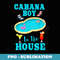 Pool Bo Beach Vacation Funny T Cabana Boy In The House - High-Resolution PNG Sublimation File