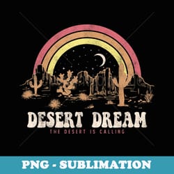 vintage retro style moon the desert is calling desert dream - modern sublimation png file