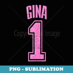 gina supporter number 1 biggest fan - digital sublimation download file