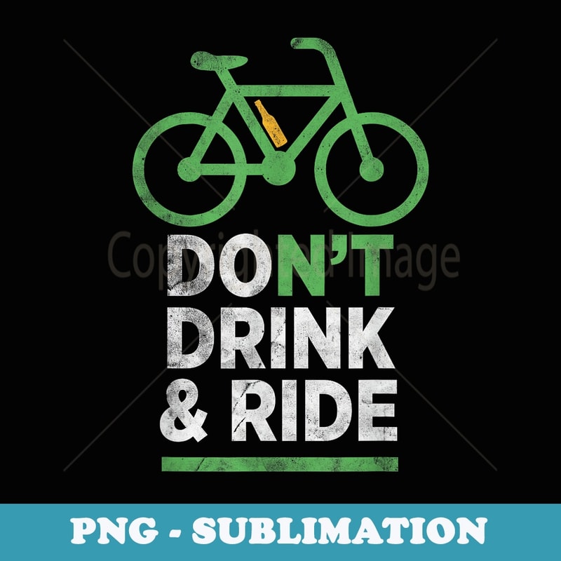 Funny Beer Dont Drink & Ride Mountain Bike - Digital Sublimation Download File