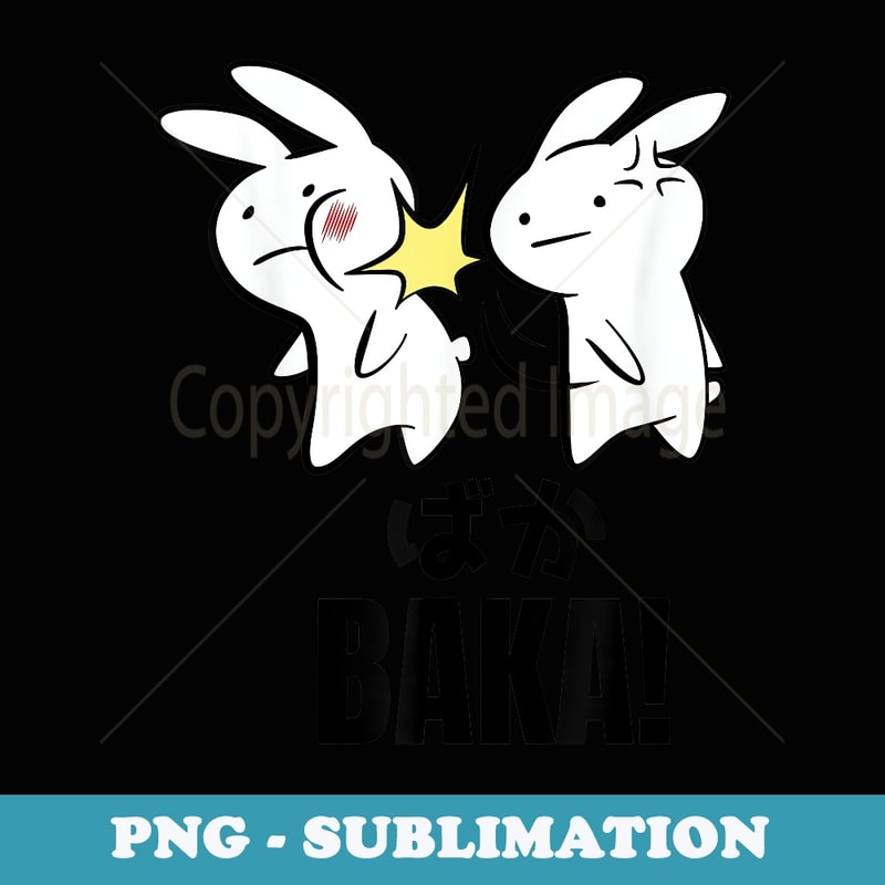 Funny Cute Anime Baka Rabbit Bunny Slap - Baka Japanese - High-Resolution PNG Sublimation File