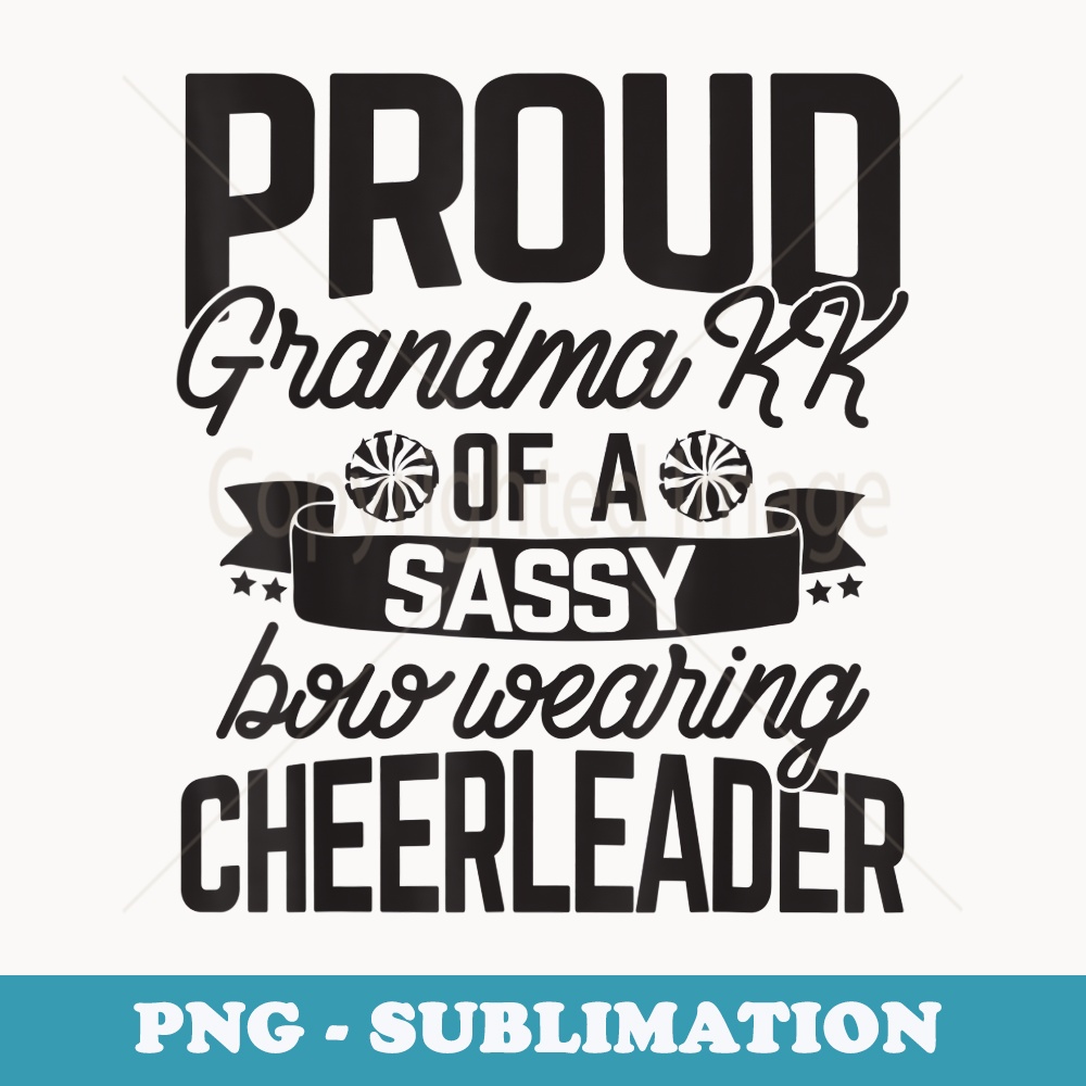 Proud Grandma KK of a Sassy Bow Wearing Cheerleader Cheer - Vintage Sublimation PNG Download