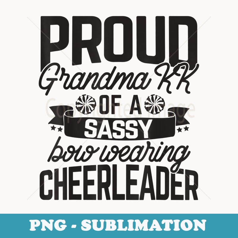 Proud Grandma KK of a Sassy Bow Wearing Cheerleader Cheer - Vintage Sublimation PNG Download